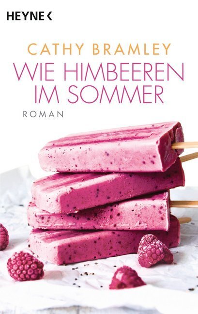 Cover: 9783453419476 | Wie Himbeeren im Sommer | Roman. Deutsche Erstausgabe | Cathy Bramley