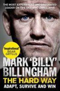 Cover: 9781471186769 | The Hard Way | Adapt, Survive and Win | Mark 'Billy' Billingham | Buch