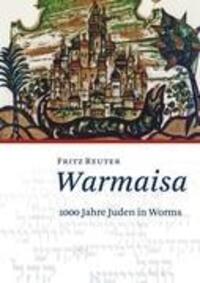 Cover: 9783839102015 | Warmaisa | 1000 Jahre Juden in Worms | Fritz Reuter | Taschenbuch