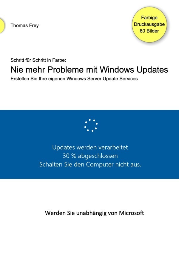 Cover: 9783750273498 | Schritt für Schritt in Farbe: Nie mehr Probleme mit Windows Updates
