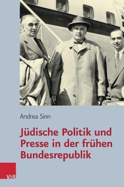 Cover: 9783525570319 | Jüdische Politik und Presse in der frühen Bundesrepublik | Andrea Sinn
