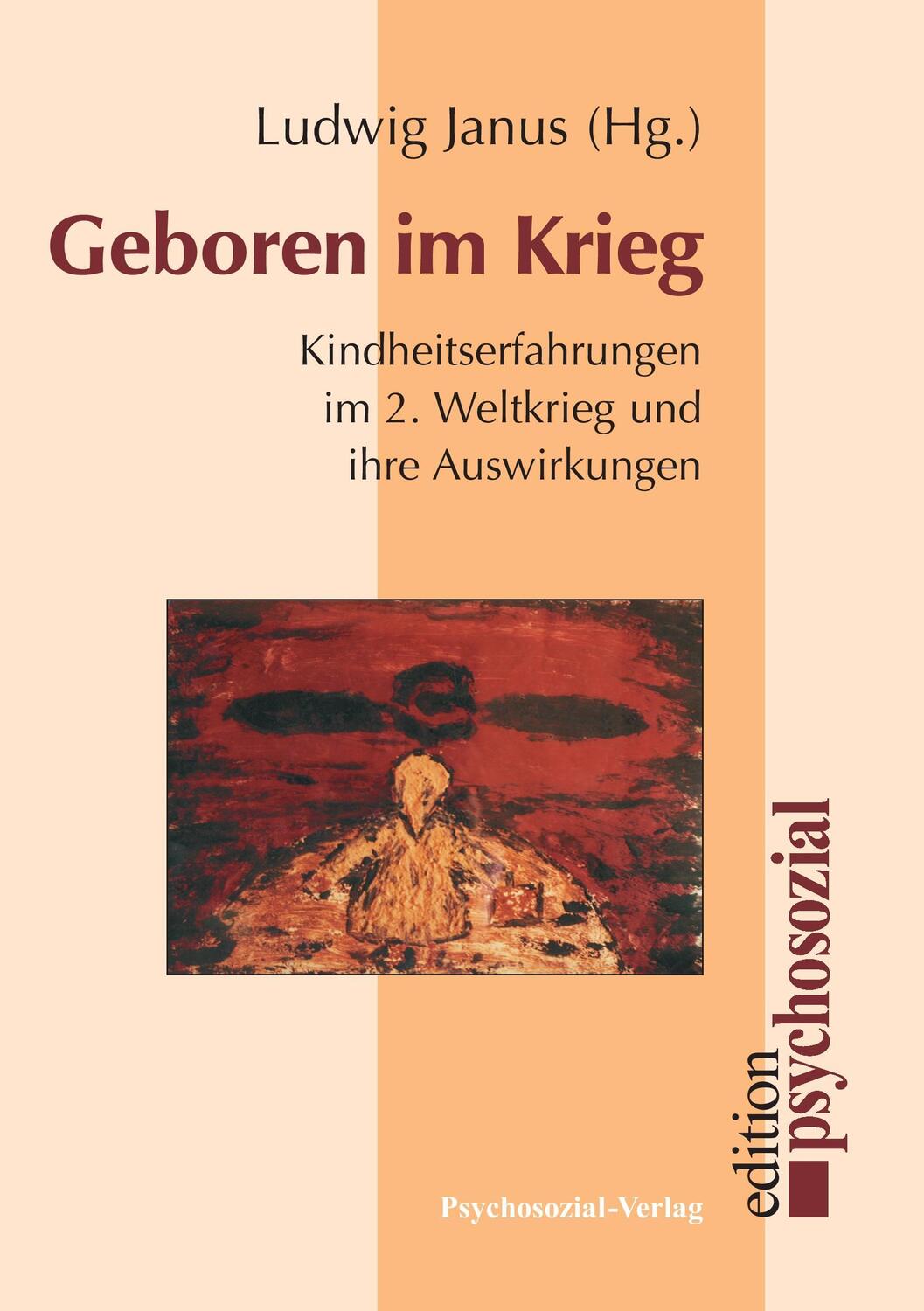 Cover: 9783898065672 | Geboren im Krieg | Ludwig Janus | Taschenbuch | edition psychosozial