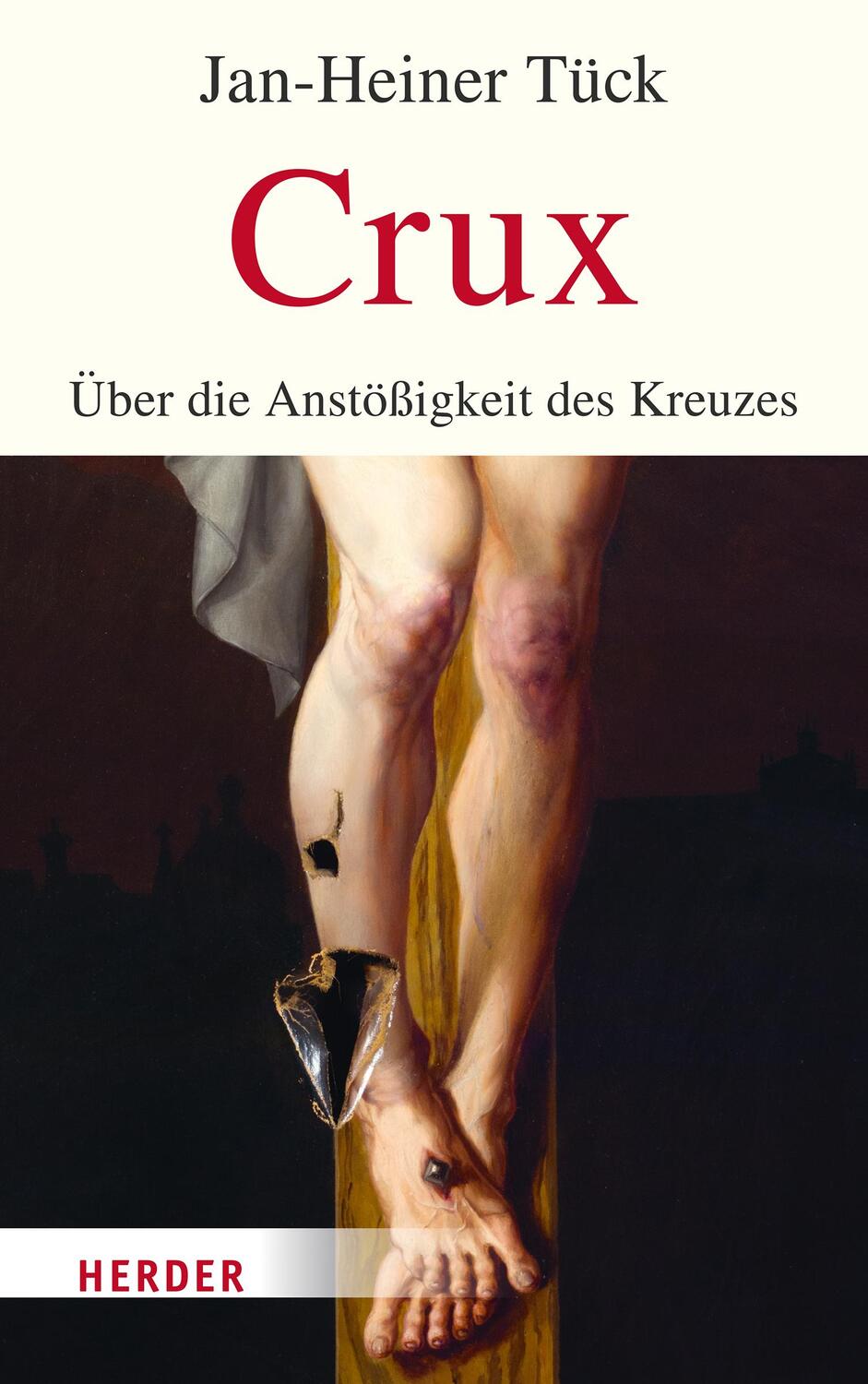Cover: 9783451391972 | Crux | Über die Anstößigkeit des Kreuzes | Jan-Heiner Tück | Buch