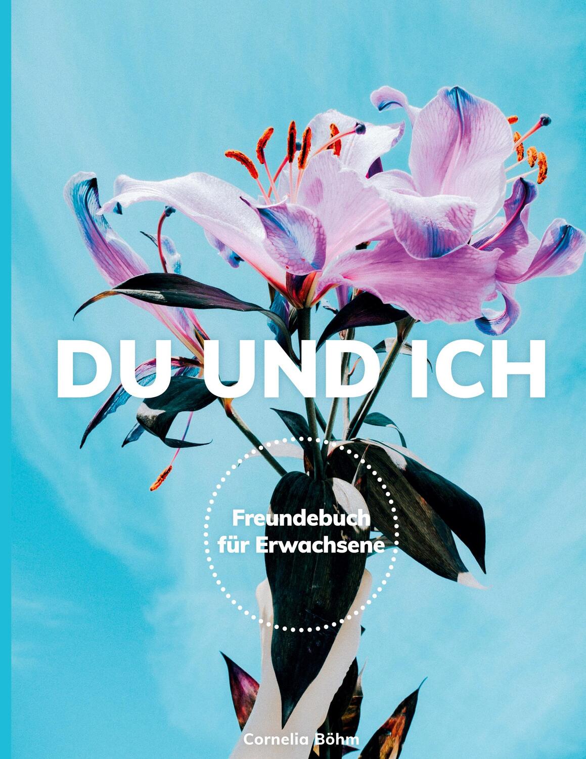 Cover: 9783752646948 | Du und Ich | Freundebuch für Erwachsene | Cornelia Böhm | Buch | 2020
