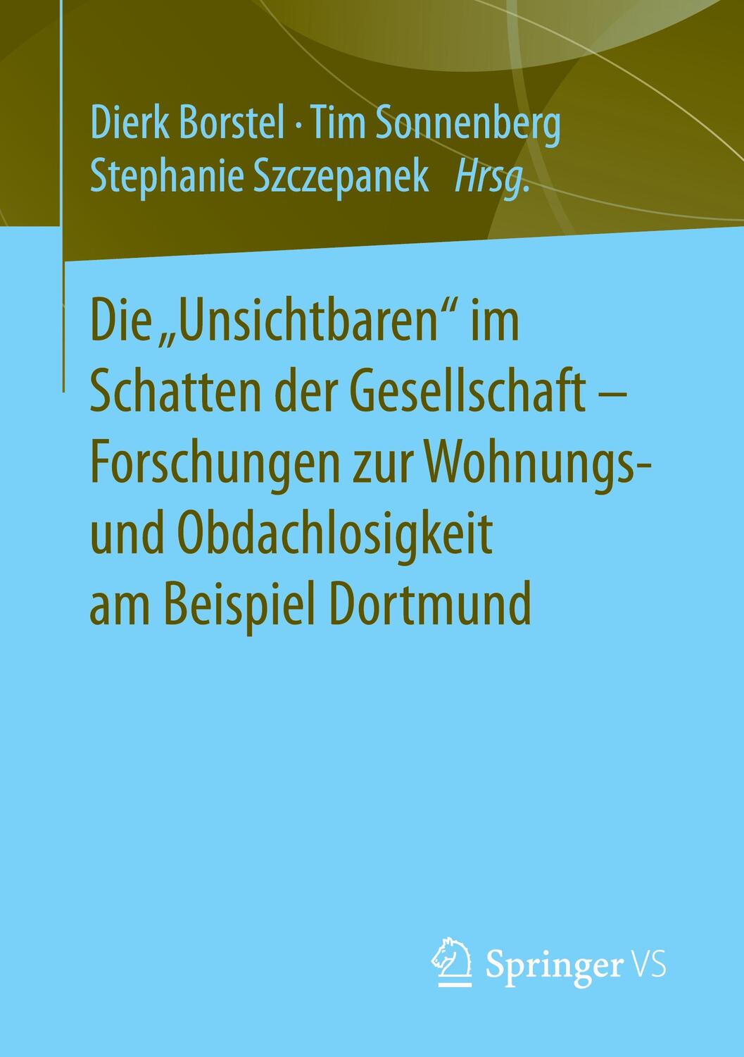 Cover: 9783658312619 | Die "Unsichtbaren" im Schatten der Gesellschaft - Forschungen zur...