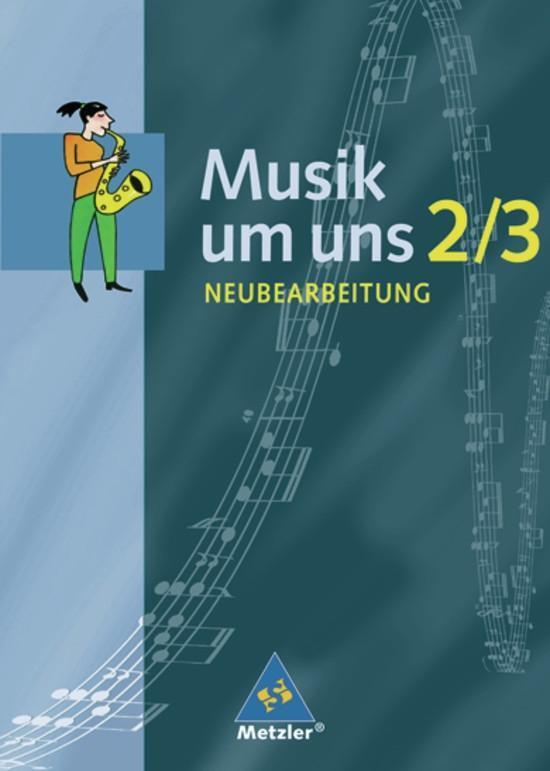 Cover: 9783507024922 | Musik um uns 2/3. Schülerband. Neubearbeitung. Berlin, Brandenburg,...