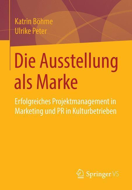 Rückseite: 9783531178035 | Die Ausstellung als Marke | Katrin Böhme (u. a.) | Taschenbuch