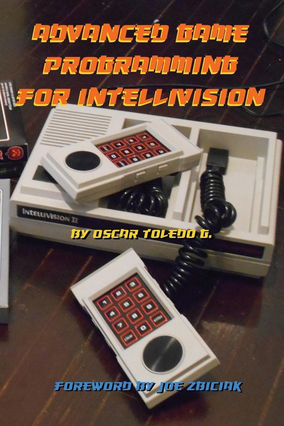 Cover: 9781678045623 | Advanced Game Programming for Intellivision | Oscar Toledo Gutierrez