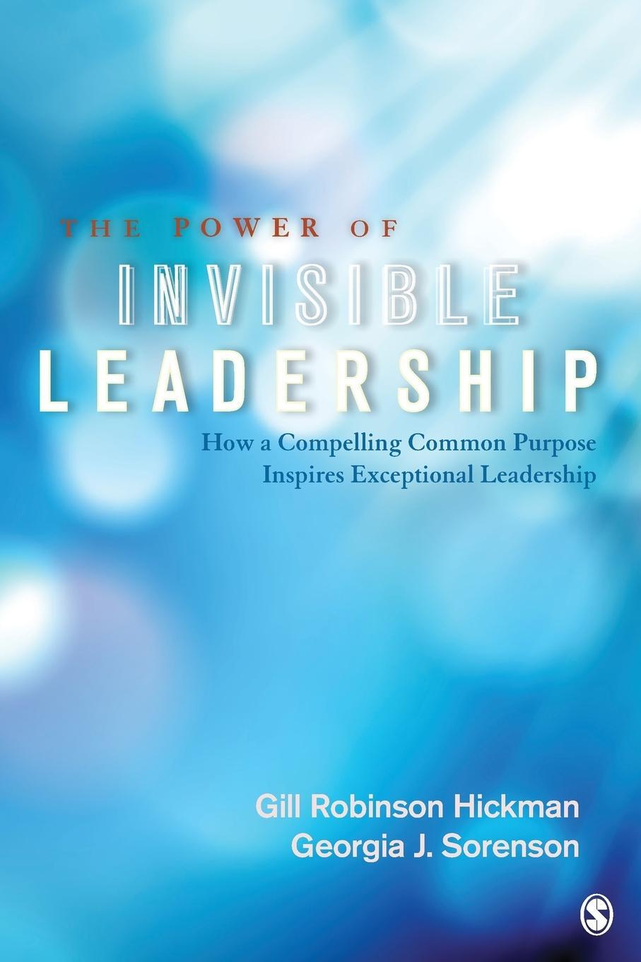 Cover: 9781412940177 | The Power of Invisible Leadership | Gill Robinson Hickman (u. a.)