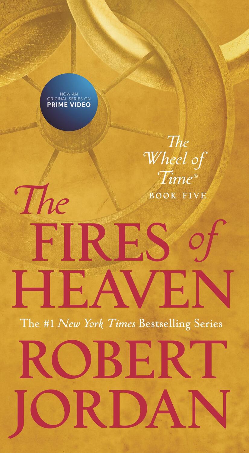 Cover: 9781250251947 | The Fires of Heaven | Book Five of 'The Wheel of Time' | Robert Jordan