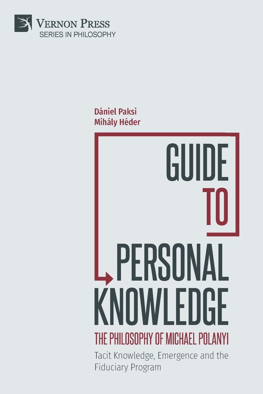 Cover: 9781648895647 | Guide to Personal Knowledge | Dániel Paksi (u. a.) | Taschenbuch