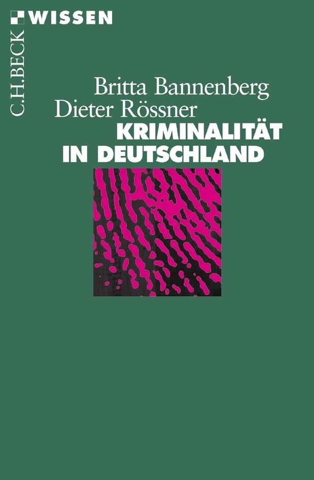 Cover: 9783406508844 | Kriminalität in Deutschland | Britta Bannenberg (u. a.) | Taschenbuch