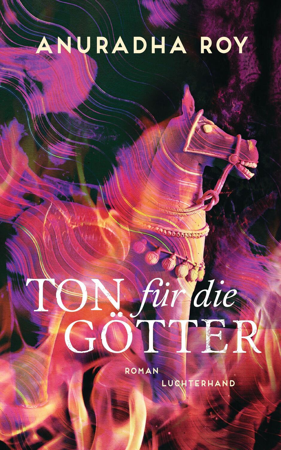 Cover: 9783630877204 | Ton für die Götter | Roman | Anuradha Roy | Buch | Deutsch | 2023