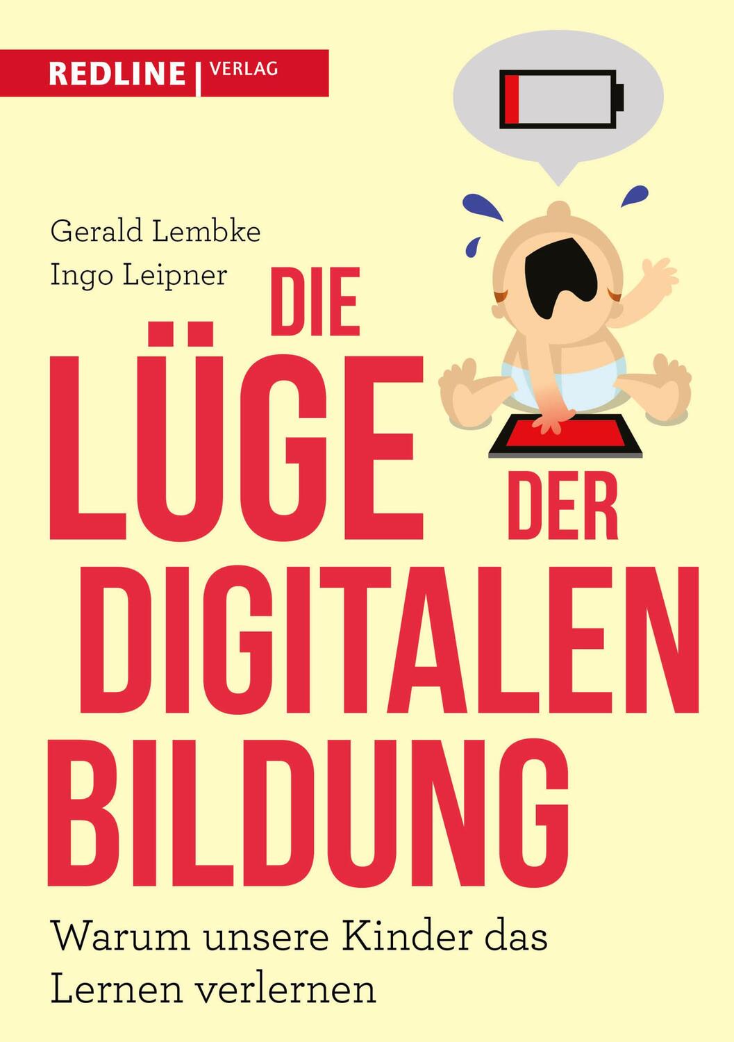 Cover: 9783868816976 | Die Lüge der digitalen Bildung | Gerald Lembke (u. a.) | Buch | 2018