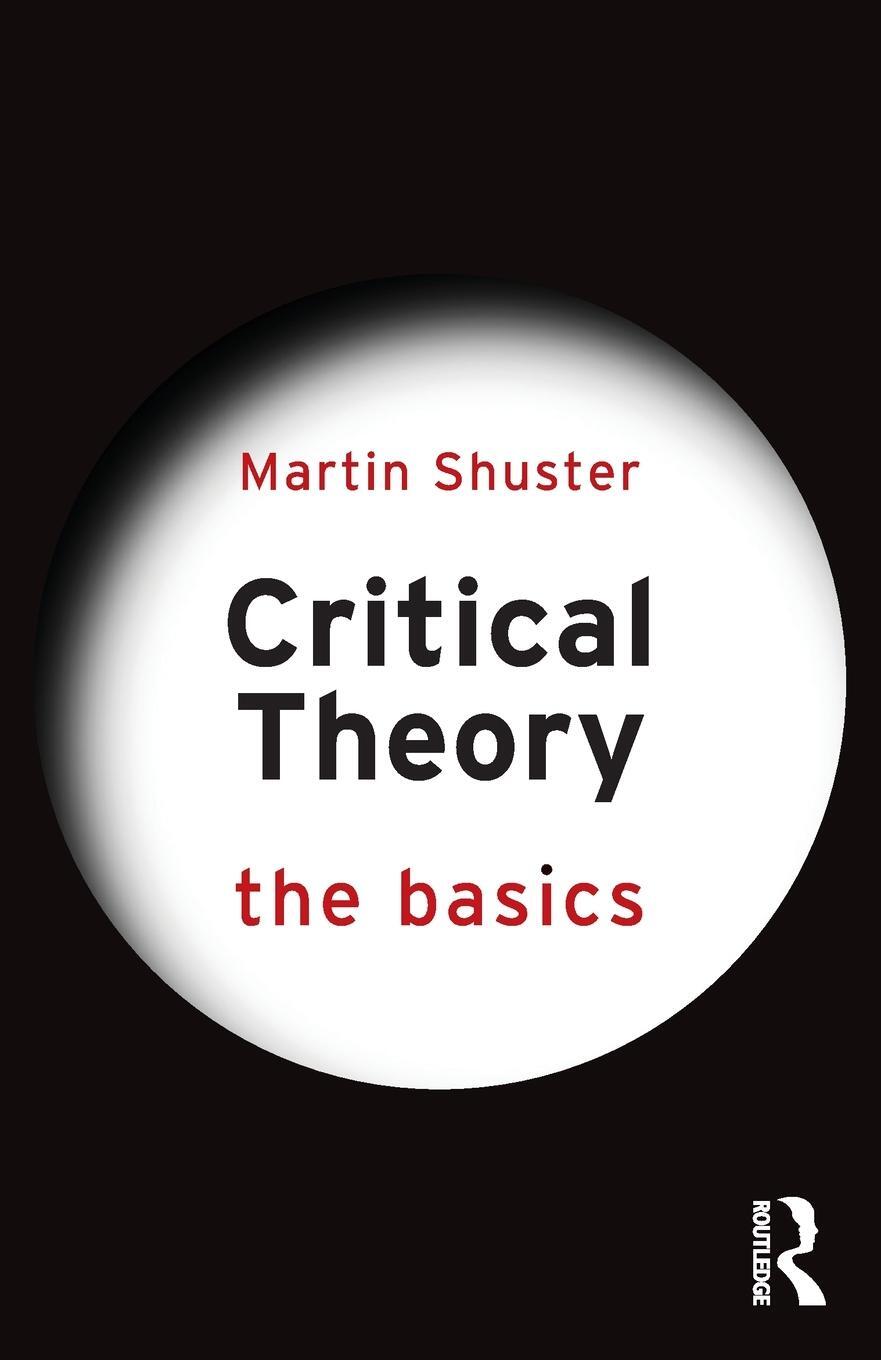 Cover: 9781032061566 | Critical Theory: The Basics | Martin Shuster | Taschenbuch | Englisch