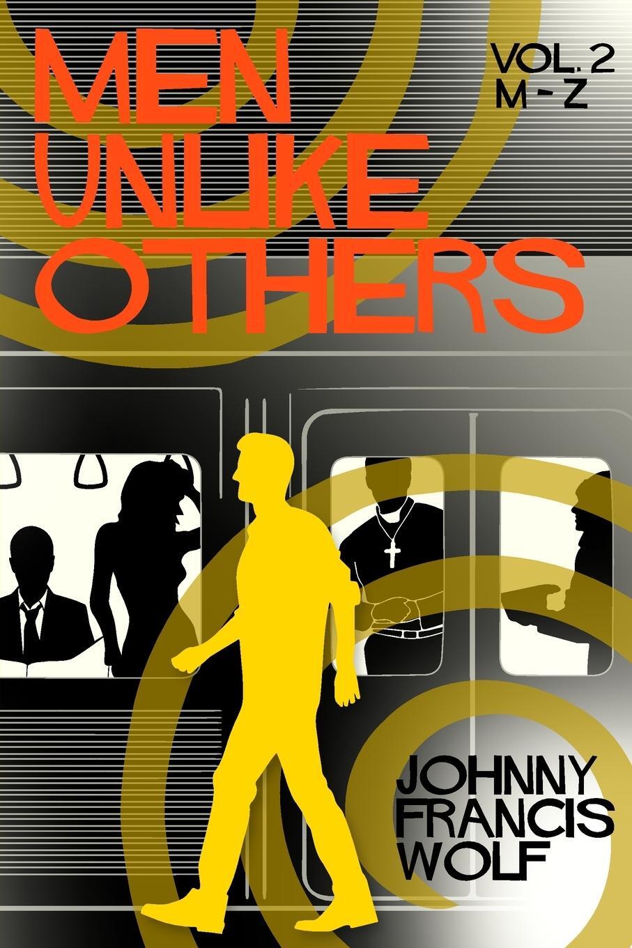 Cover: 9781958531198 | Men Unlike Others, Vol. 2, M-Z | Johnny Francis Wolf | Taschenbuch