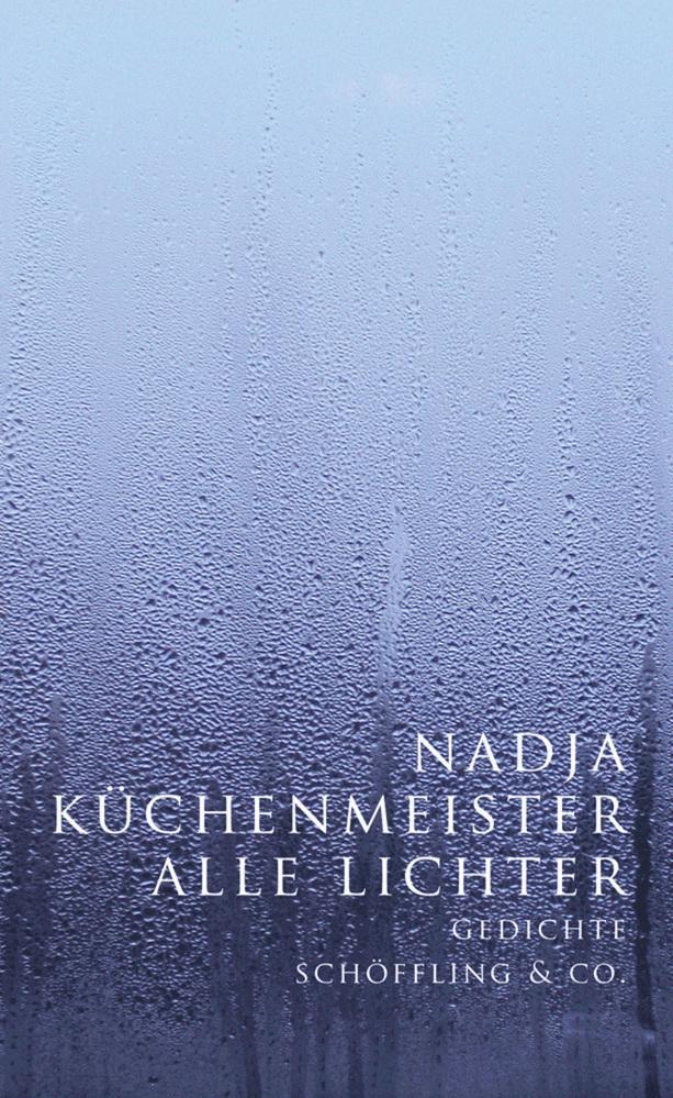 Cover: 9783895612251 | Alle Lichter | Gedichte | Nadja Küchenmeister | Buch | Deutsch | 2010