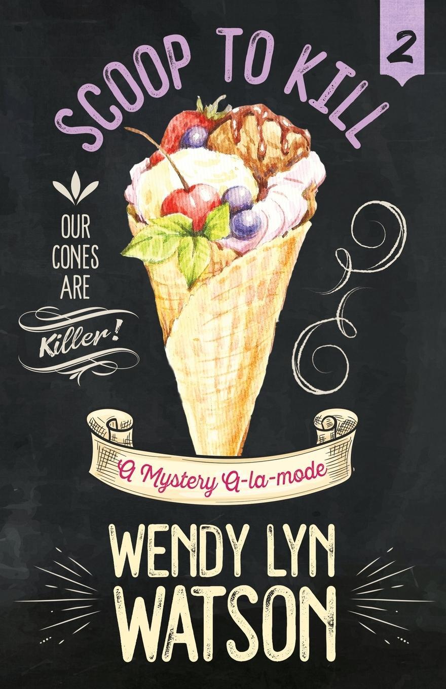 Cover: 9781635113686 | SCOOP TO KILL | Wendy Lyn Watson | Taschenbuch | A Mystery A-la-mode