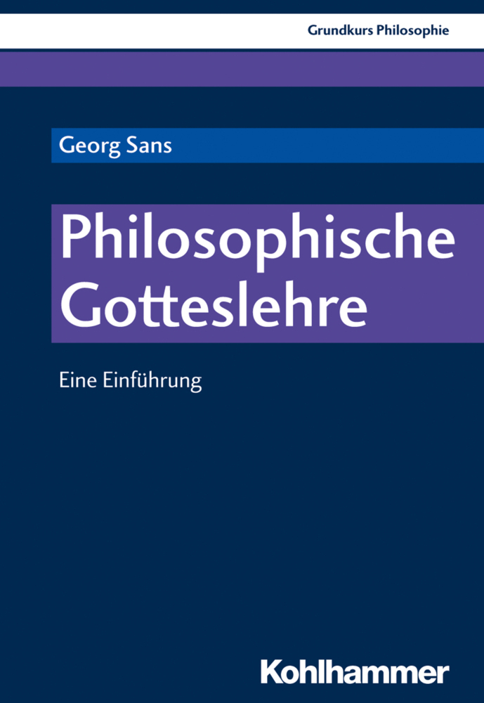 Cover: 9783170325616 | Philosophische Gotteslehre | Eine Einführung | Georg Sans | Buch