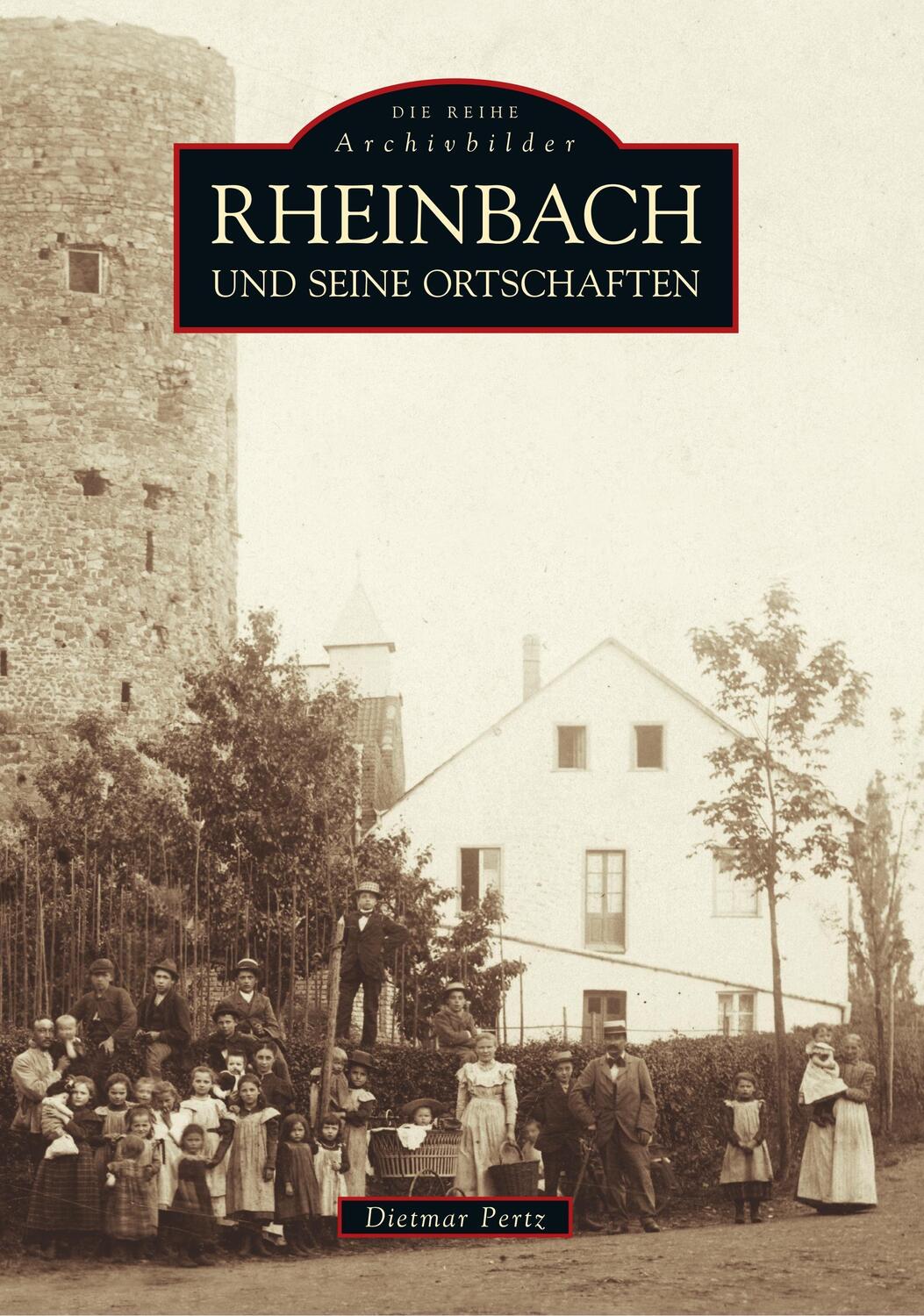 Cover: 9783897027268 | Rheinbach und seine Ortschaften | Dietmar Pertz | Taschenbuch | 2017
