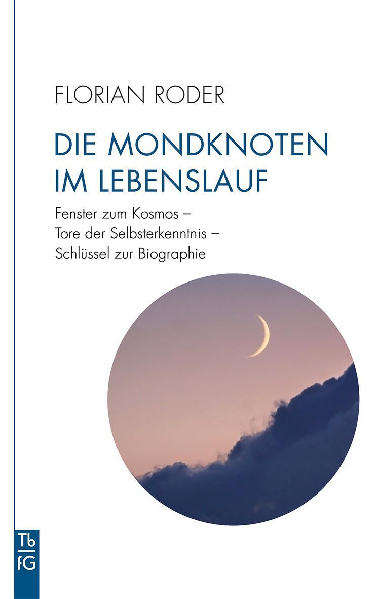 Cover: 9783772533020 | Die Mondknoten im Lebenslauf | Florian Roder | Taschenbuch | Deutsch