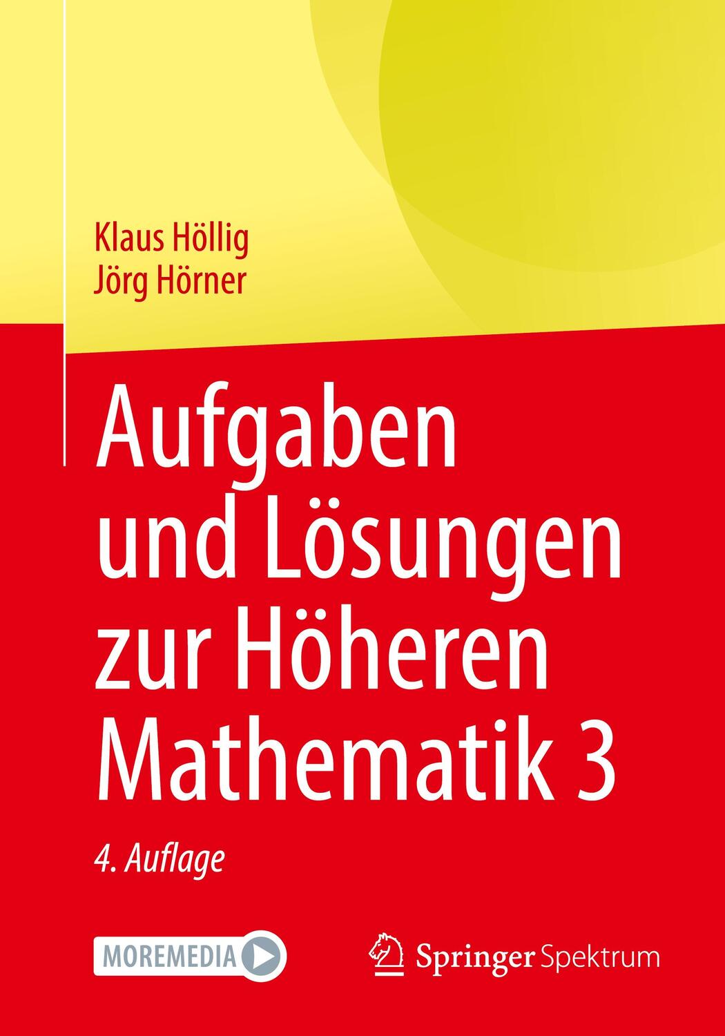 Cover: 9783662681503 | Aufgaben und Lösungen zur Höheren Mathematik 3 | Klaus Höllig (u. a.)