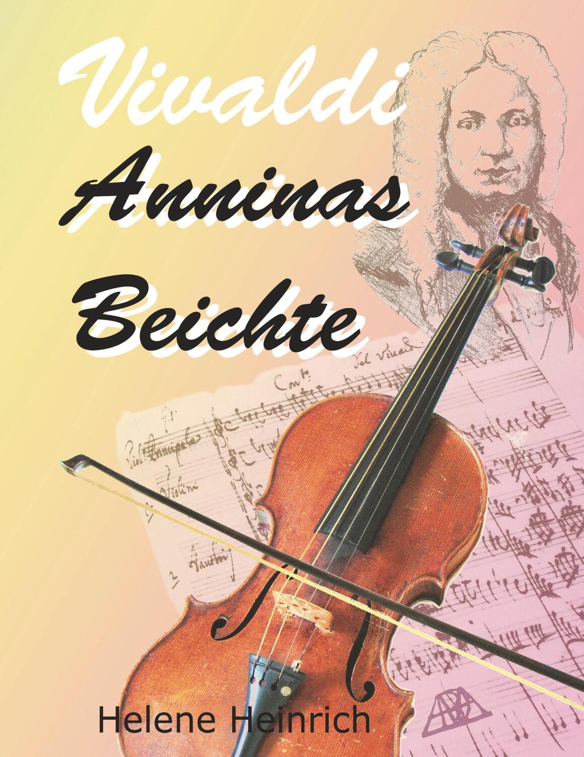 Cover: 9783842355323 | Vivaldi - Anninas Beichte | Helene Heinrich | Taschenbuch | Paperback
