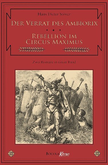 Cover: 9783939625285 | Der Verrat des Ambiorix. Rebellion im Circus Maximus | Hans D. Stöver