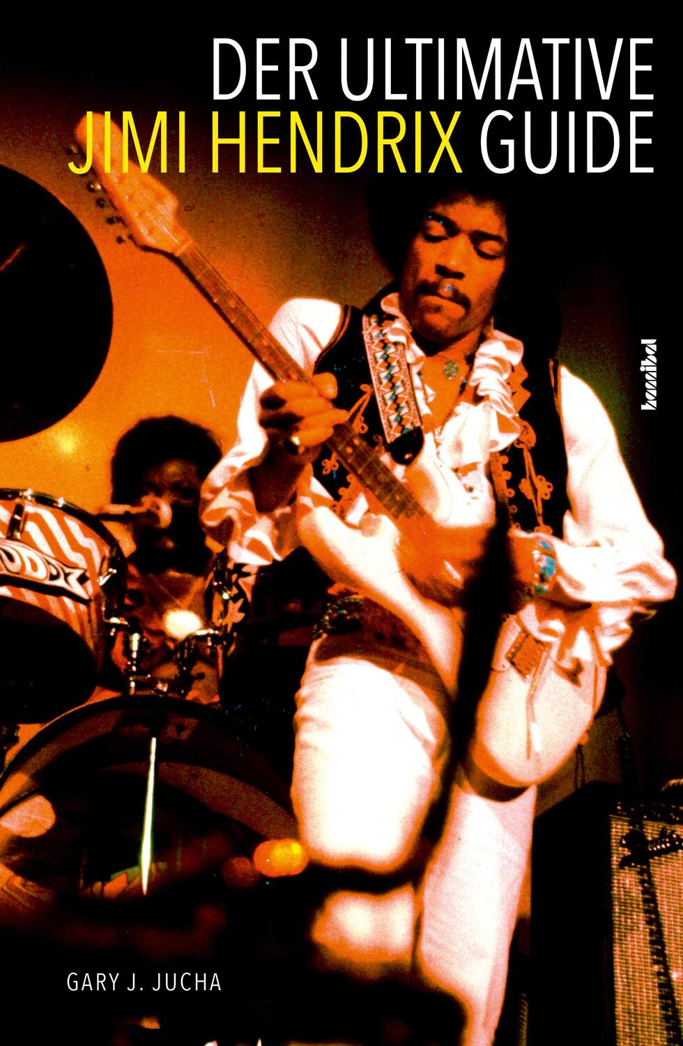 Cover: 9783854456186 | Der ultimative Jimi Hendrix Guide | Gary J. Jucha | Taschenbuch | 2017