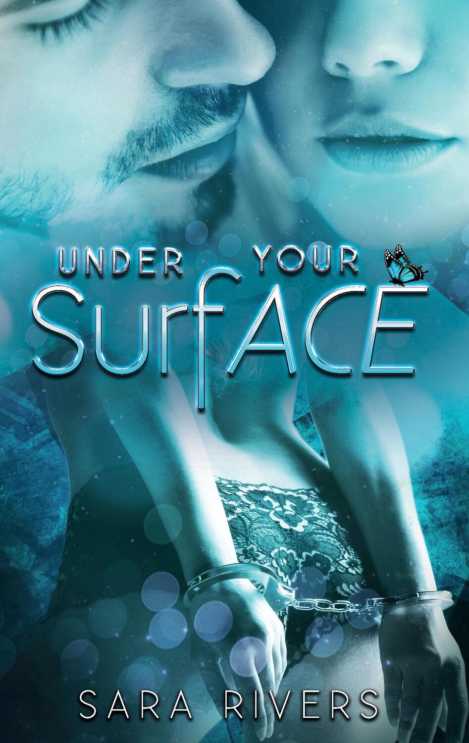 Cover: 9783744823159 | Under your Surface | Die Gefahr in deinen Armen | Sara Rivers (u. a.)