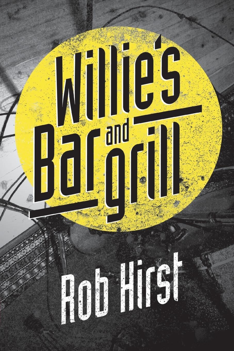 Cover: 9781760081614 | Willie's Bar and Grill | Rob Hirst | Taschenbuch | Paperback | 2014