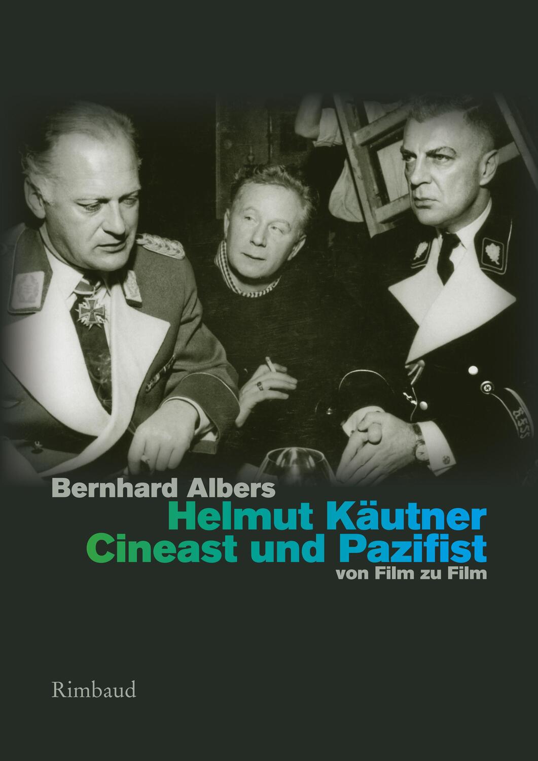 Cover: 9783890863290 | Helmut Käutner. Cineast und Pazifist | von Film zu Film | Albers