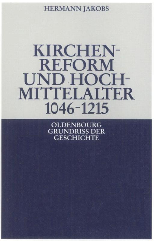 Cover: 9783486497144 | Kirchenreform und Hochmittelalter 1046¿1215 | Hermann Jakobs | Buch