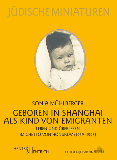 Cover: 9783955651558 | Geboren in Shanghai als Kind von Emigranten | Sonja Mühlberger | Buch