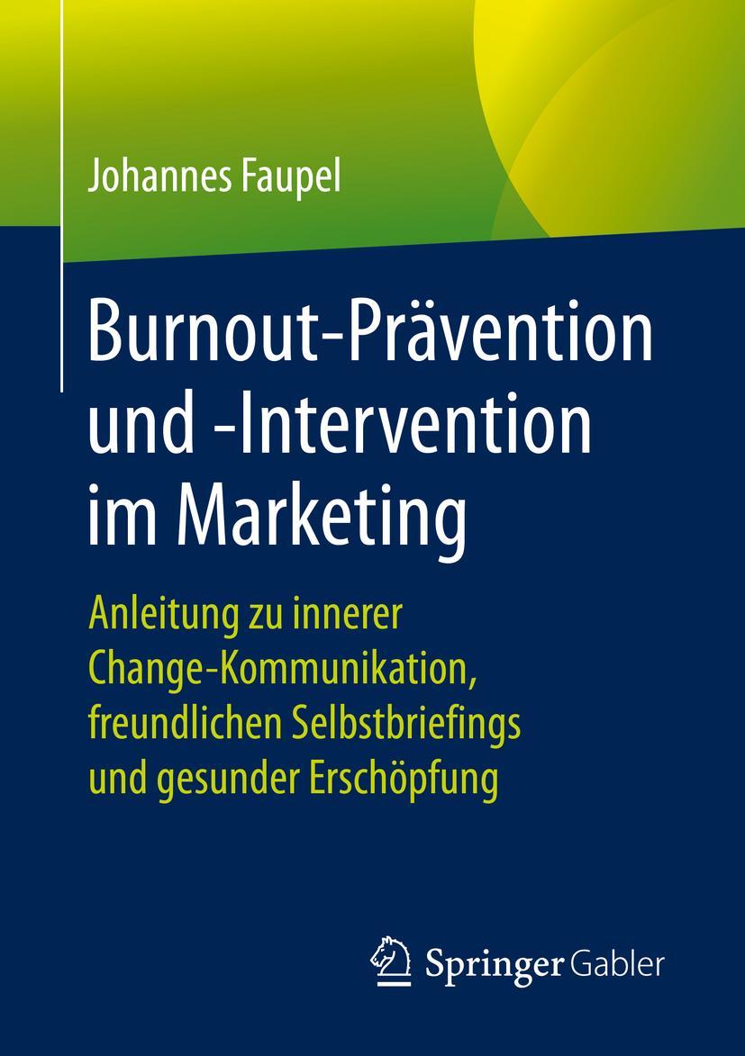 Cover: 9783658244521 | Burnout-Prävention und -Intervention im Marketing | Johannes Faupel