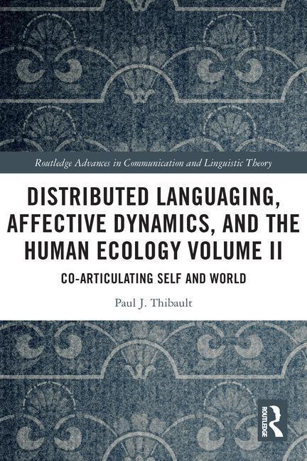 Cover: 9780367611903 | Distributed Languaging, Affective Dynamics, and the Human Ecology...