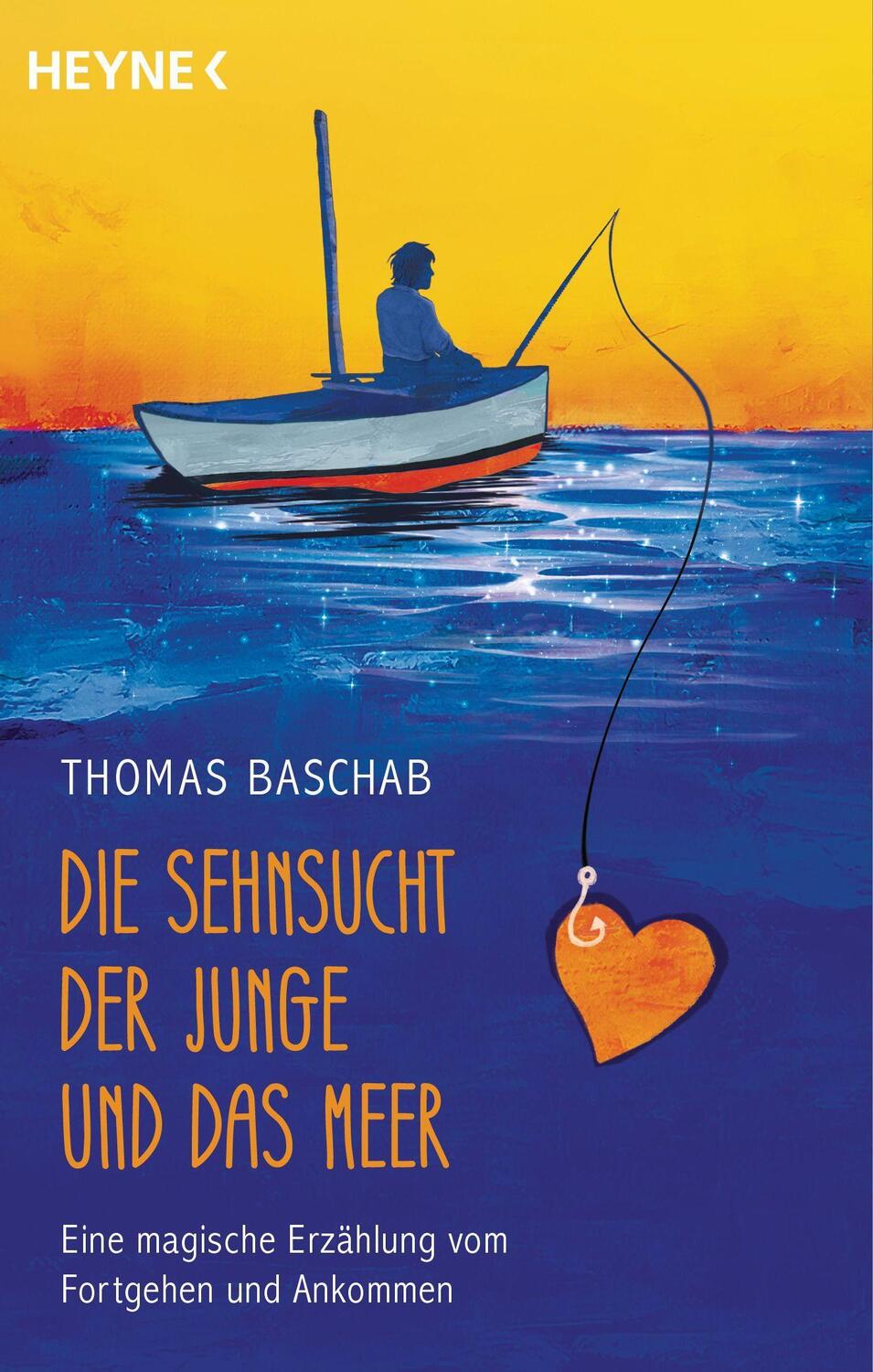 Cover: 9783453630185 | Die Sehnsucht, der Junge und das Meer | Thomas Baschab | Taschenbuch