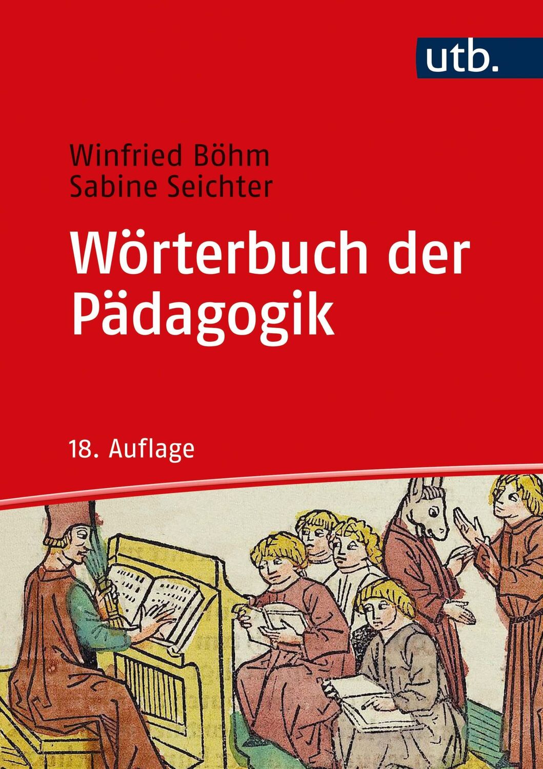 Cover: 9783825288143 | Wörterbuch der Pädagogik | Winfried Böhm (u. a.) | Taschenbuch | 2022