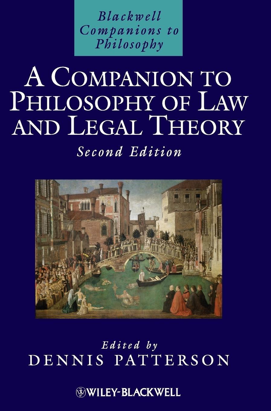 Cover: 9781405170062 | A Companion to Philosophy of Law and Legal Theory | Dennis Patterson