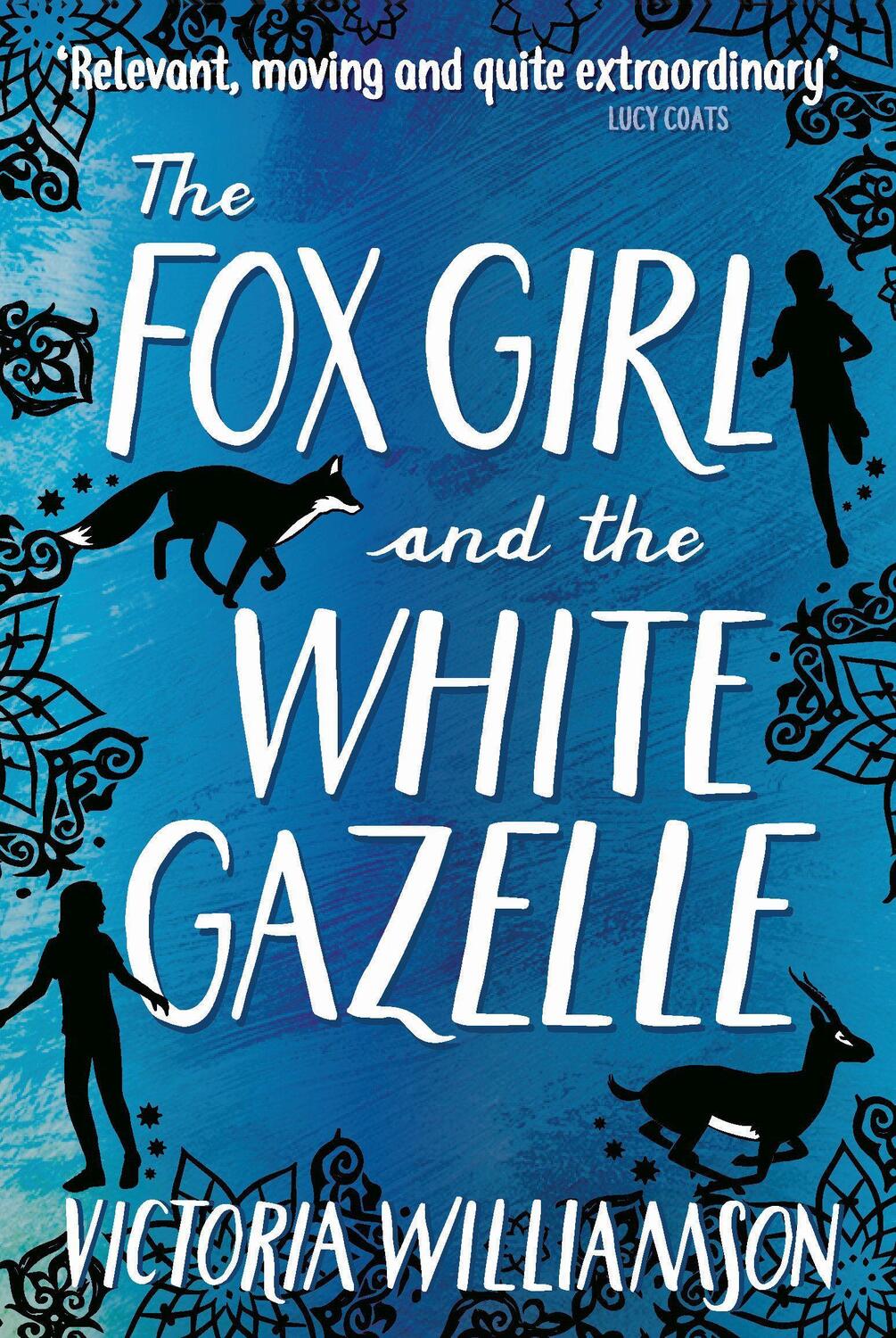Cover: 9781782504900 | The Fox Girl and the White Gazelle | Victoria Williamson | Taschenbuch