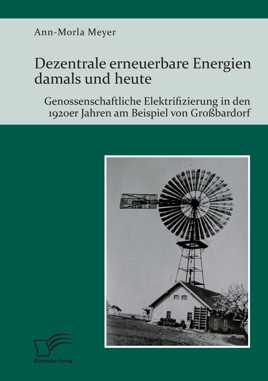 Cover: 9783959349857 | Dezentrale erneuerbare Energien damals und heute....