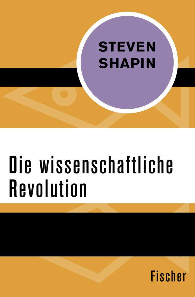Cover: 9783596318377 | Die wissenschaftliche Revolution | Steven Shapin | Taschenbuch