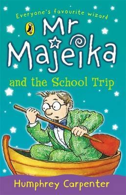 Cover: 9780141303352 | Mr Majeika and the School Trip | Humphrey Carpenter | Taschenbuch