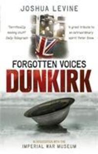 Cover: 9780091932213 | Forgotten Voices of Dunkirk | Joshua Levine | Taschenbuch | Englisch
