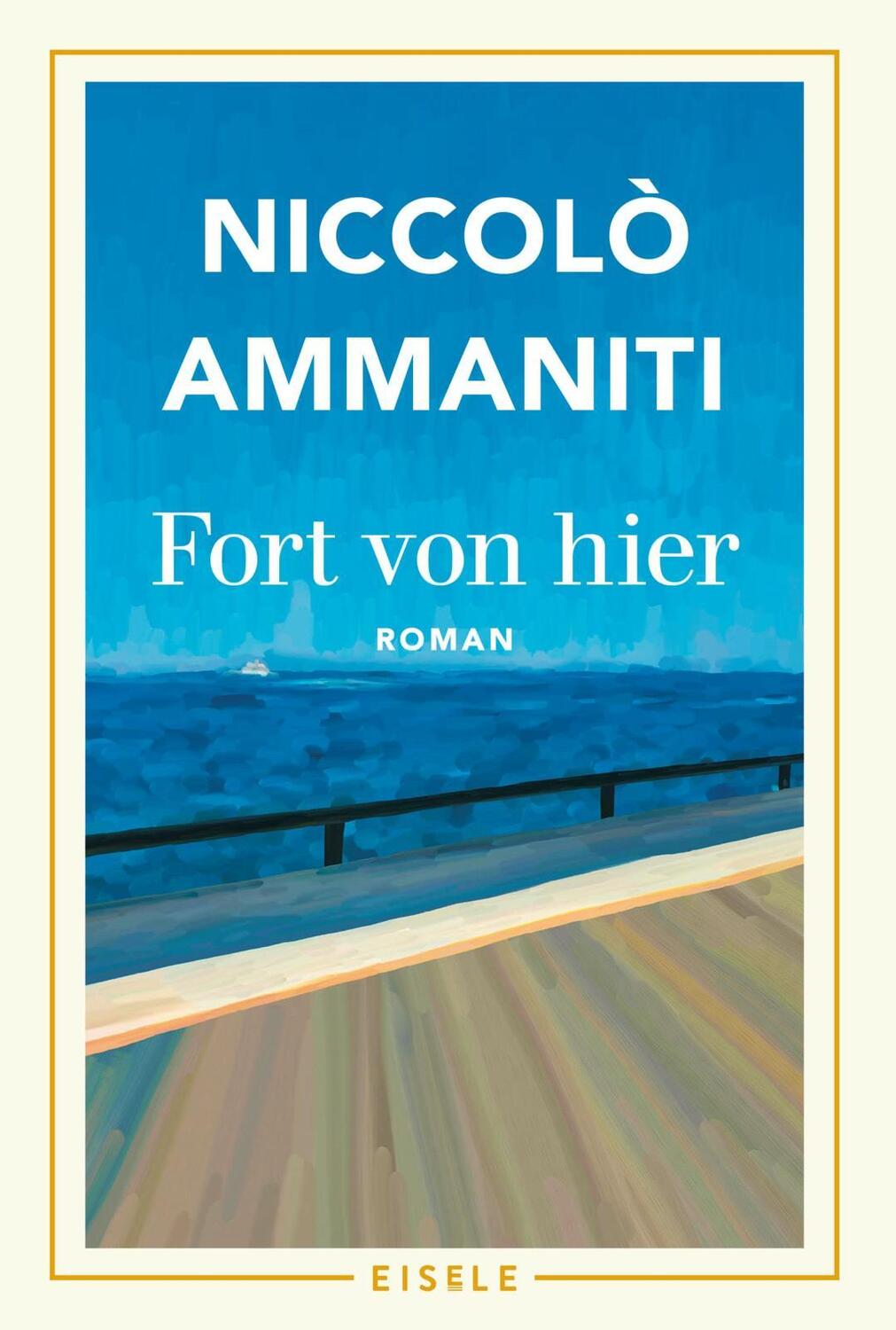 Cover: 9783961611706 | Fort von hier | Roman | Niccolò Ammaniti | Taschenbuch | Deutsch