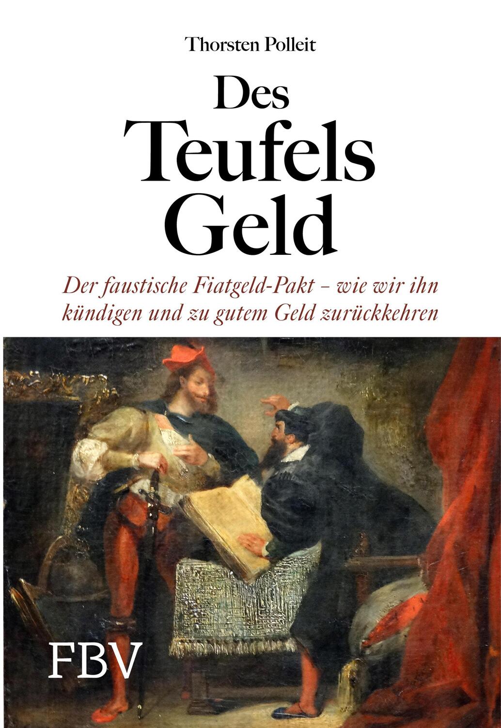 Cover: 9783959727433 | Des Teufels Geld | Thorsten Polleit | Buch | 368 S. | Deutsch | 2023