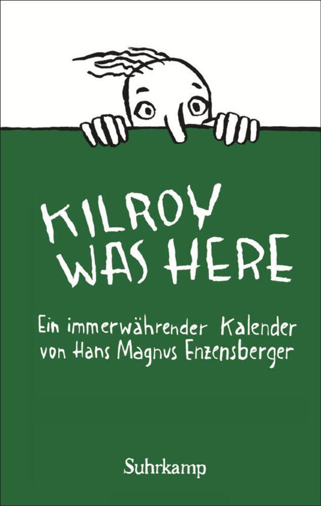Cover: 9783518466278 | Kilroy was here | Ein immerwährender Kalender | Enzensberger | Buch