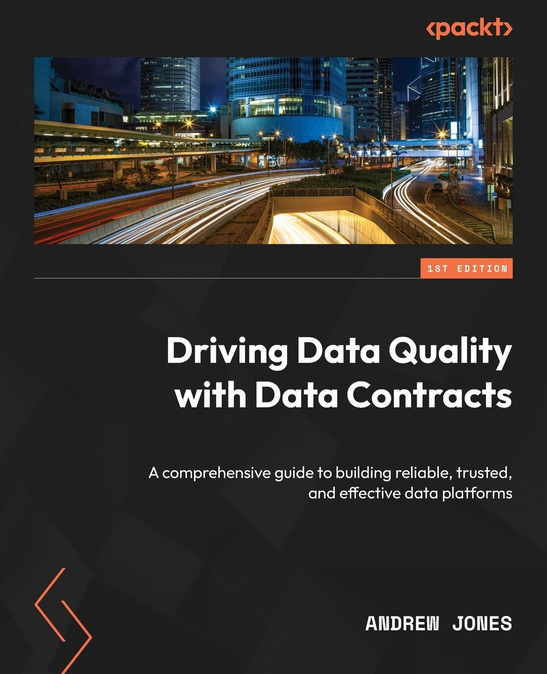 Cover: 9781837635009 | Driving Data Quality with Data Contracts | Andrew Jones | Taschenbuch