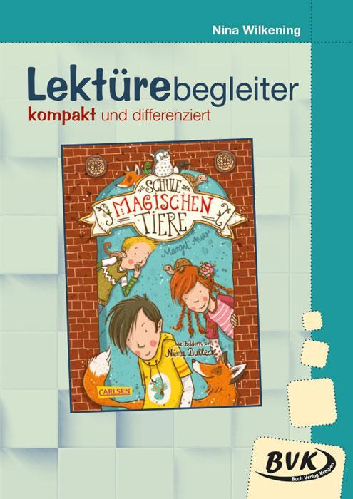 Cover: 9783965202146 | Die Schule der magischen Tiere: Lektürebegleiter - kompakt und...