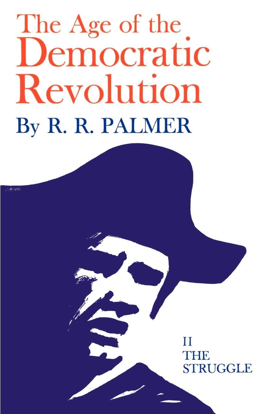 Cover: 9780691005706 | Age of the Democratic Revolution | R. R. Palmer | Taschenbuch